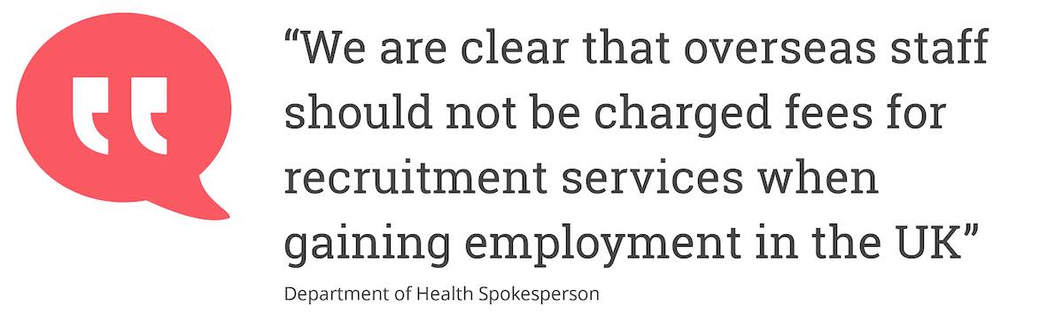 We are clear that overseas staff should not be charged fees for recruitment services when gaining employment in the UK
