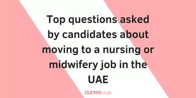 Top questions asked by candidates about moving to a nursing or midwifery job in the UAE